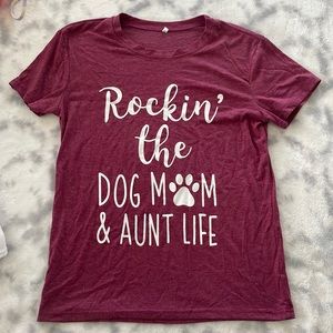 ✨Dog Mom & Aunt Life T-Shirt